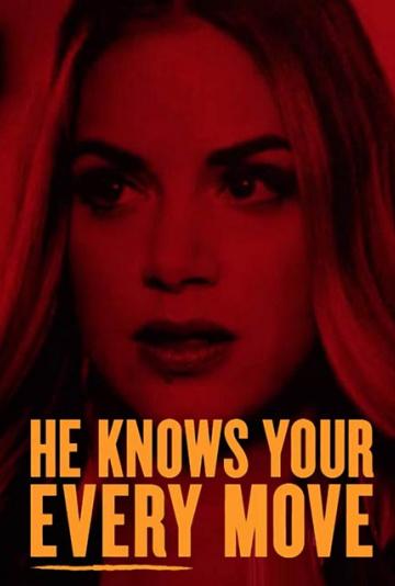 Он знает каждое твое движение / He Knows Your Every Move (2018) 