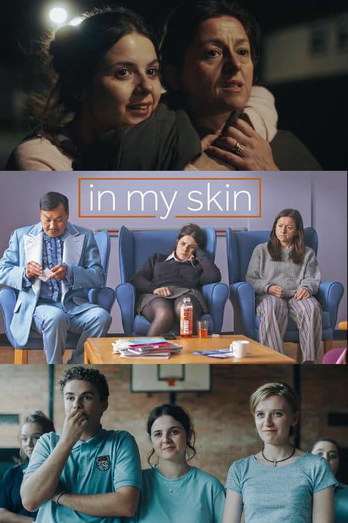 В моей шкуре / In My Skin (2018) 