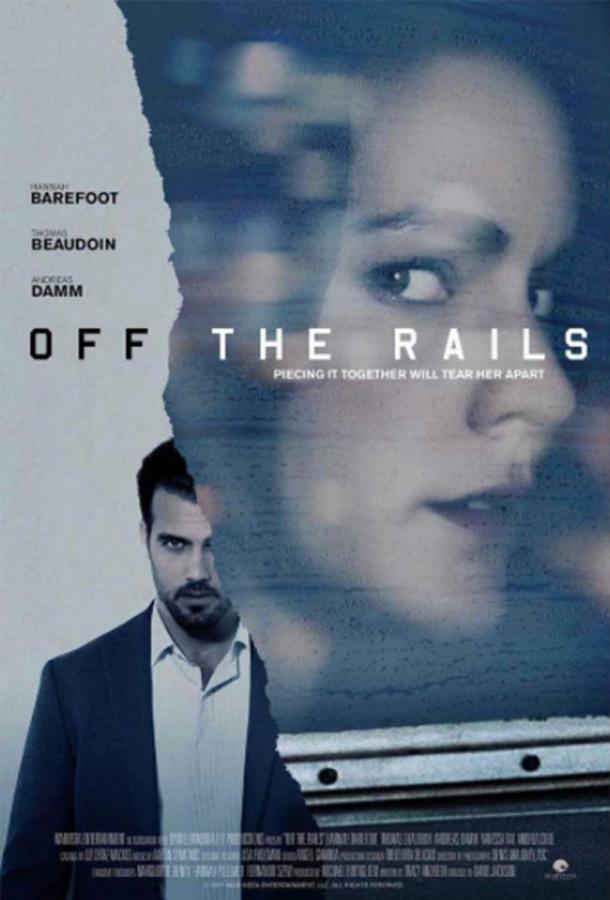 Сошедшая с рельсов / Off the Rails (2017) 