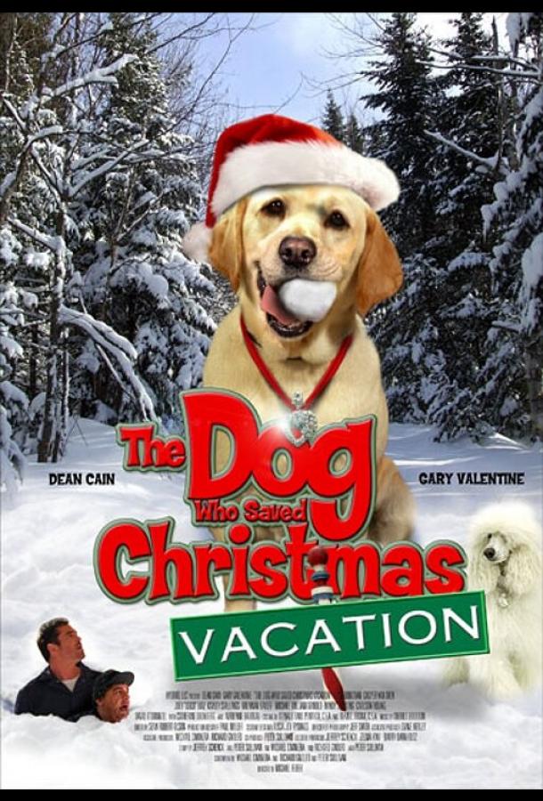 Собака, спасшая Рождество / The Dog Who Saved Christmas Vacation (2010) 